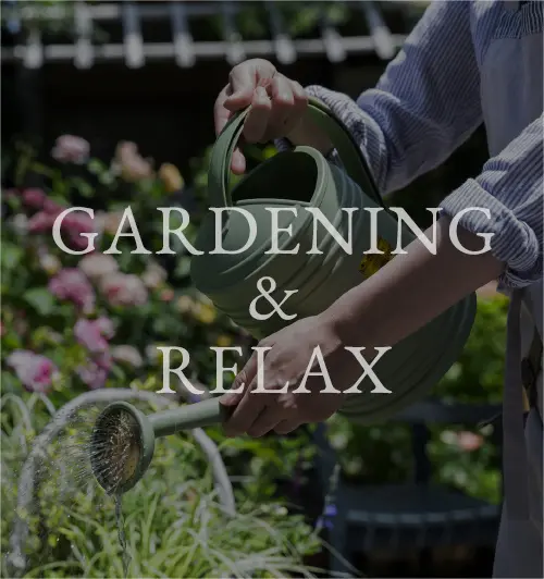 GARDENING&RELAX